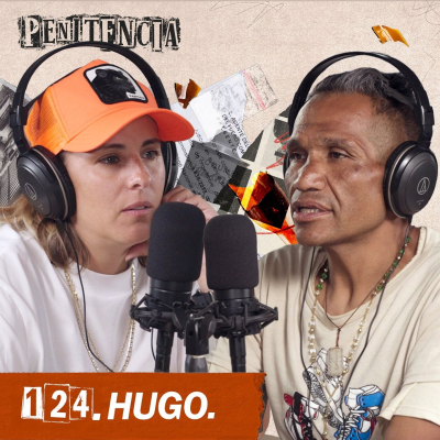 episode 124. Empecé a robar a los 13 para olvidar a mi papá | Hugo artwork