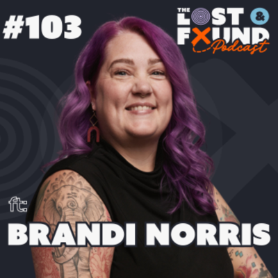 episode Ep. 103: How To Find Your Tribe, Creativity, and the Courage To Start Over | Brandi Norris artwork