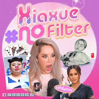 episode Ep 10: We Discuss Meghan Markle, Naomi Watanabe Being "Olympig", Ngee Ann Poly Peeing And More | Xiaxue #NoFilter artwork