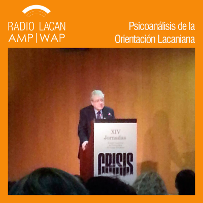 RadioLacan.com | Reseña de la Conferencia de Éric Laurent: Crisis identitarias y urgencias subjetivas