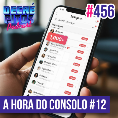 episode Decrépitos 456 - A Hora do Consolo #12 artwork