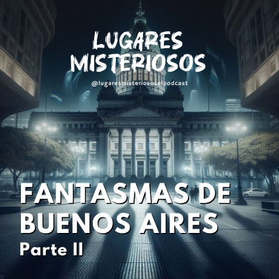 episode Fantasmas de Buenos Aires - Parte 2 artwork
