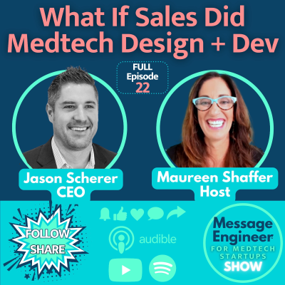 episode What If Sales Did MedTech Design + Dev? With guest, Jason Scherer, CEO, VitaTek.io artwork