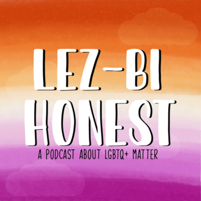 episode Lesbian or Bisexual? + His First Time Podcasting!!! Ft. AJ | Lez-Bi Honest Ep.10 artwork