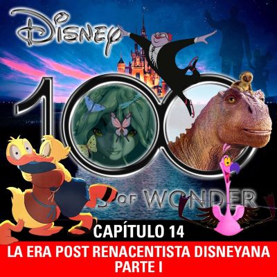 episode NaC 9x04: Serie 100 años de Disney - Capítulo 14: La era post renacentista disneyana - Parte 1 (1999-2000) artwork