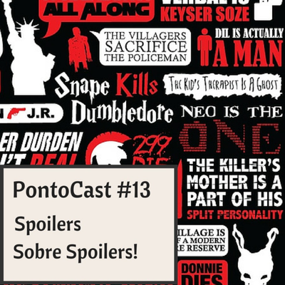 episode PontoCast #13 - Spoilers Sobre Spoilers artwork
