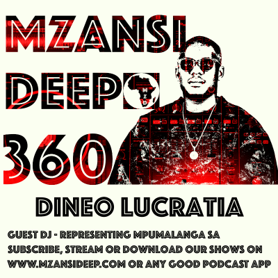 episode SOULFUL HOUSE - Dineo Lucratia - Guest Mix - MZANSI DEEP 360 artwork