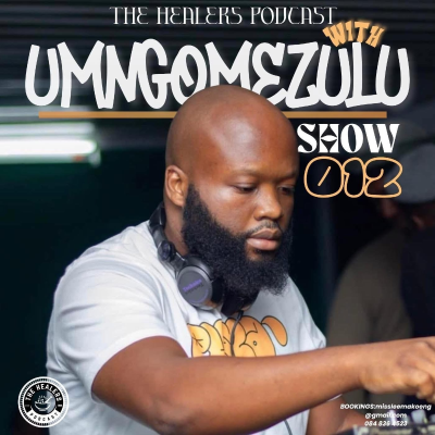 episode “Show 012” The Healers Podcast With UMngomezulu artwork