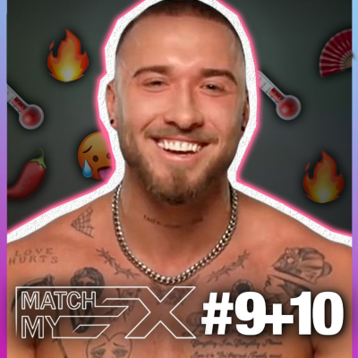 episode Die GIRLS wollen IHN! - Match My Ex #9+10 artwork
