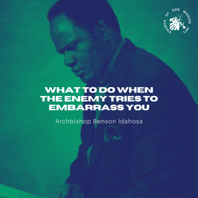 episode What To Do When The Enemy Tries To Embarrass You - Archbishop Benson Idahosa artwork