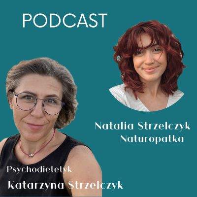 episode #75 Ciało pamięta. O emocjach uwięzionych w ciele - Natalia Strzelczyk, naturopatka, artwork