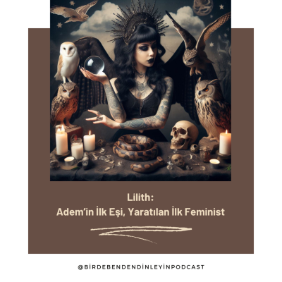 episode 045 | Lilith: Adem’in İlk Eşi, Yaratılan İlk Feminist artwork