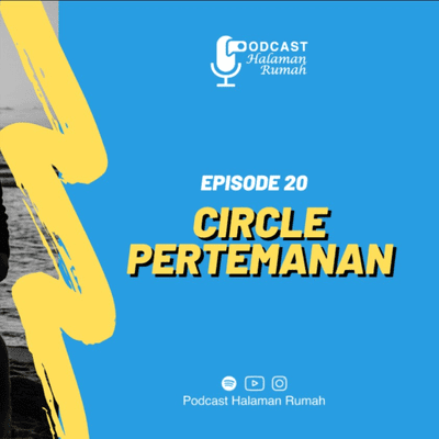 episode Eps. 20 : CIRCLE PERTEMANAN artwork