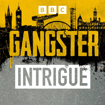 episode Introducing two gripping BBC podcasts: Intrigue and Gangster artwork