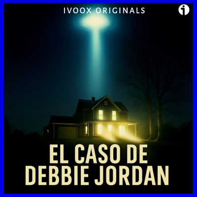 episode EL CASO de DEBBIE JORDAN | ABDUCCIÓN (Adelanto) - Episodio exclusivo para mecenas artwork