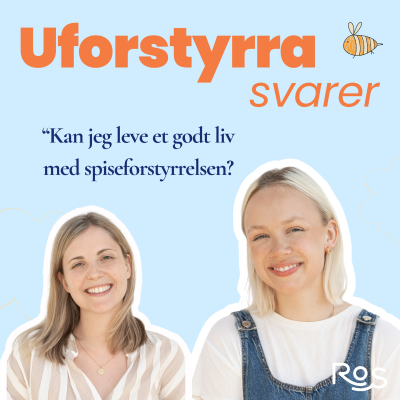 episode Uforstyrra svarer - Kan jeg leve et godt liv med spiseforstyrrelsen? artwork