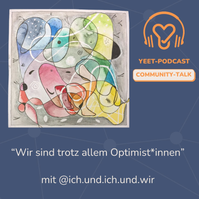 episode Community-Talk 3: "Wir sind trotz allem Optimist*innen" - mit Ich und ich und wir artwork