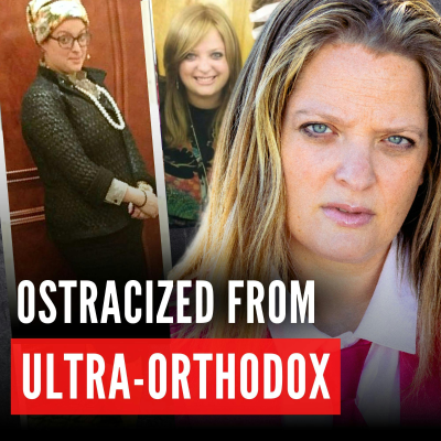 episode ULTRA ORTHODOX: Famous Hasidic Comedian Gets Outed & Ostracized then Goes Viral (ft. Leah Forster) artwork