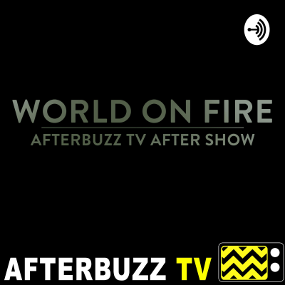 episode World on Fire S1 E4 Recap & After Show: Guess Who's Coming To Dinner artwork