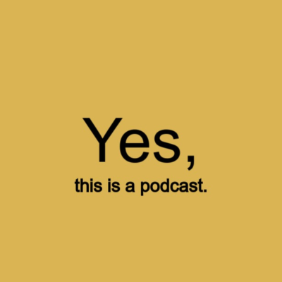 Yes, this is a podcast