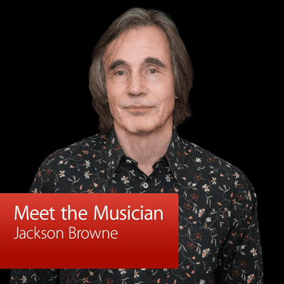 Jackson Browne: Meet the Musician