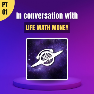 episode In conversation with @Life Math Money Part 1 | CIBH EP. 52 artwork