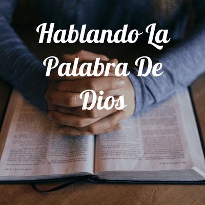 Hablando La Palabra De Dios