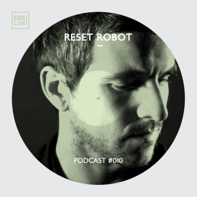 episode Egg London Podcast 010 - Reset Robot artwork