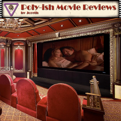episode Poly-ish Movie Reviews - Episode 49: Something About Sex artwork