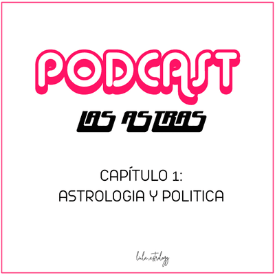 episode Astrología y Política artwork