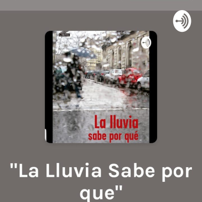 "La lluvia sabe por que"