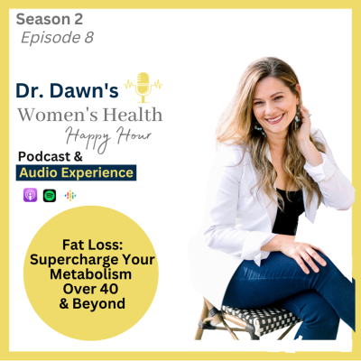 episode Supercharge Fat Loss and Metabolism Over 40 & Beyond artwork