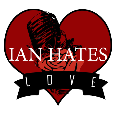 episode Ian Hates Love #2 - Quality Time artwork