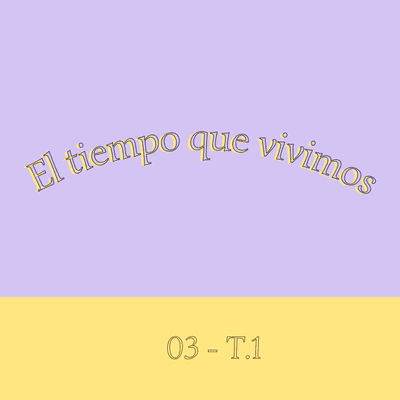 episode El tiempo que vivimos Ep3 - T1 artwork