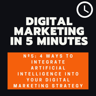 episode 4 ways to integrate Artificial Intelligence into your digital marketing strategy artwork