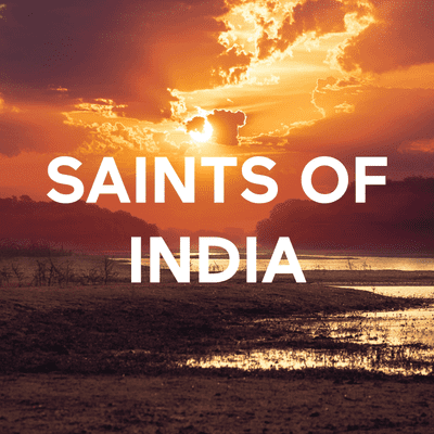 SAINTS OF INDIA