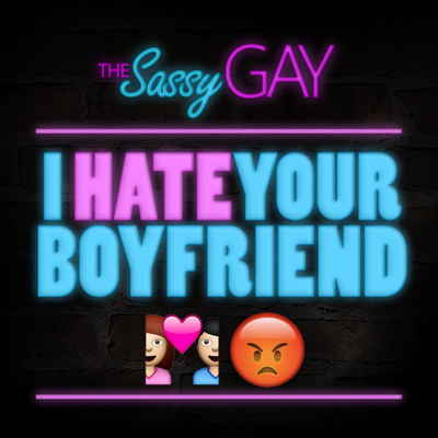 episode I Hate Your Boyfriend // Sassy Conversations: Episode 05 artwork