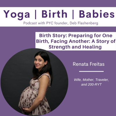 episode Birth Story: Preparing for One Birth, Facing Another: A Story of Strength and Healing with Renata Freitas artwork