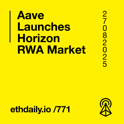 episode Aave Launches Horizon RWA Market artwork