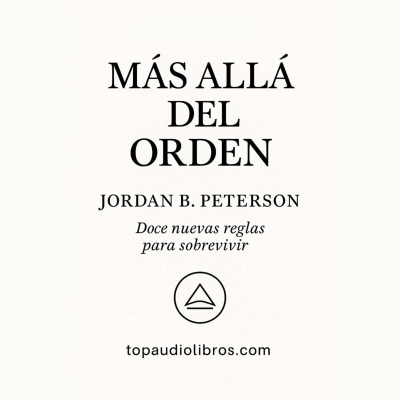 episode MÁS ALLÁ DEL ORDEN (JORDAN B. PETERSON - Libro Comentado artwork