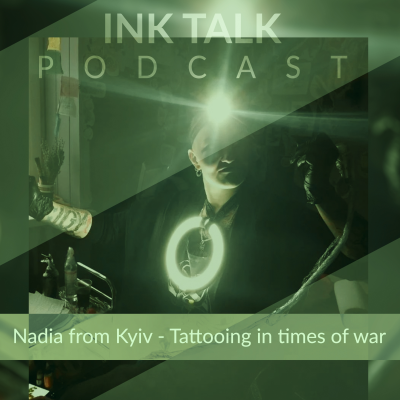 episode 14. Nadia from Kyiv - Tattooing in times of war artwork