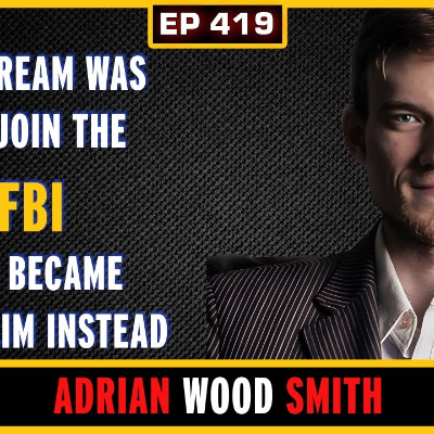 episode EP 419: He wanted to join the FBI but it led him to Islam | Adrian Wood Smith artwork