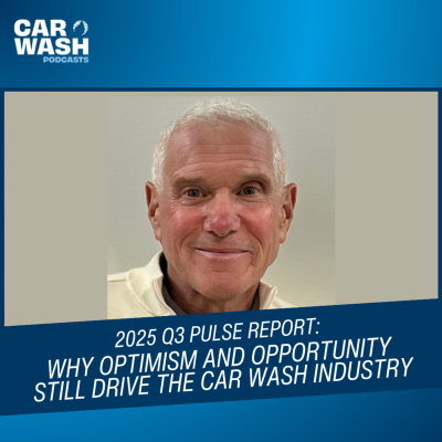 episode 2025 Q3 Pulse Report - Why Optimism and Opportunity Still Drive the Car Wash Industry artwork