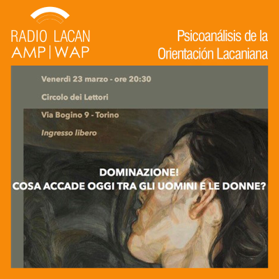 RadioLacan.com | Conferencia de Marie-Hélène Brousse en Turín: “¡Dominación! ¿Qué sucede hoy entre hombres y mujeres?”