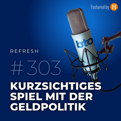 episode Kurzsichtiges Spiel mit der Geldpolitik artwork