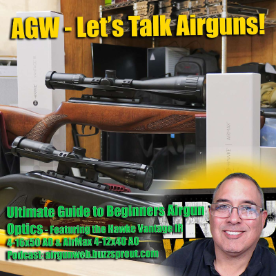 episode Ultimate Guide to Beginners Airgun Optics - Featuring the Hawke Vantage IR 4-16x50 AO artwork