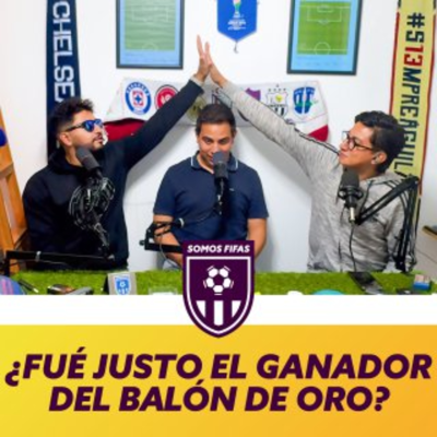 episode Somos Fifas Podcast E4 T4: ¿FUÉ JUSTO EL GANADOR DEL BALÓN DE ORO? artwork