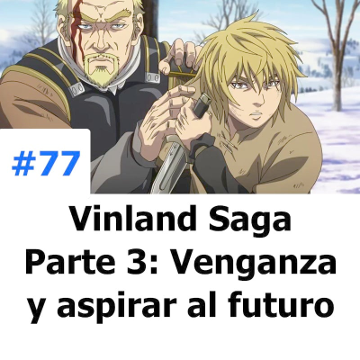 episode Vinland Saga Parte 3 - Venganza, y aspirar al futuro artwork