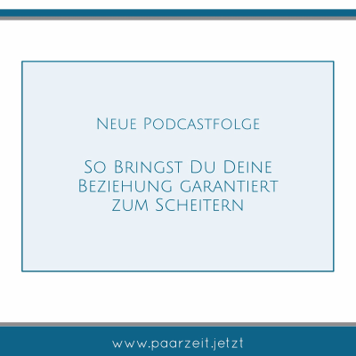 episode So bringst Du Deine Beziehung garantiert zum Scheitern artwork