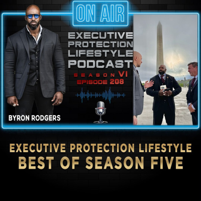 episode EXECUTIVE PROTECTION LIFESTYLE Best of Season Five (Podcast🎙️) artwork